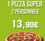 1 pizza Super à 13.90€ en livraison