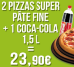 2 pizzas Super pâte fine + 1 coca 1.5L &#61; 23.90€